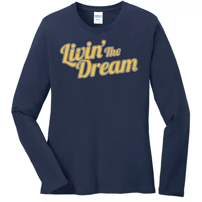 Livin The Dream Retro Vintage Quote Ladies Long Sleeve Shirt