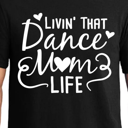 Living That Dance Mom Life In The Mom Lane Gift Pajama Set