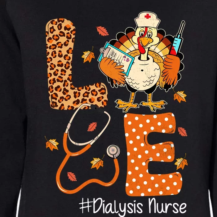 Love Turkey Dialysis Nurse Thanksgiving Leopard Pumpkin Fall Gift Womens California Wash Sweatshirt