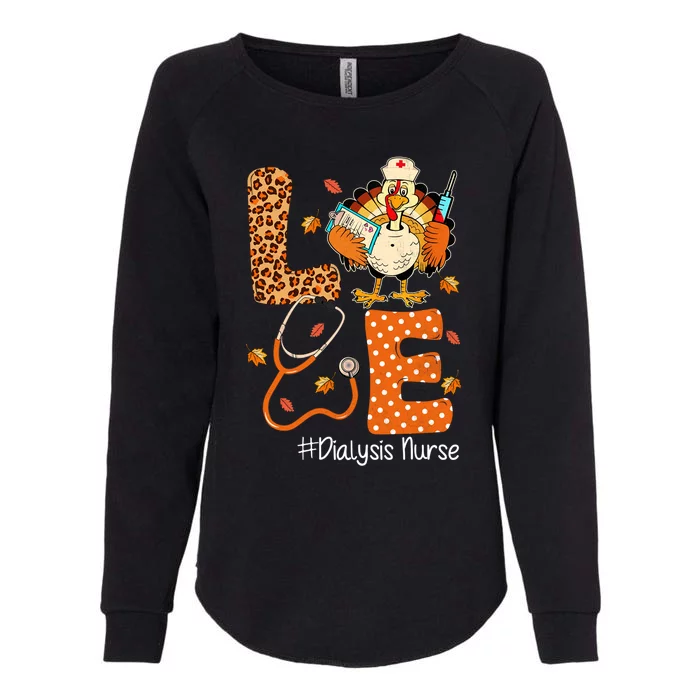 Love Turkey Dialysis Nurse Thanksgiving Leopard Pumpkin Fall Gift Womens California Wash Sweatshirt