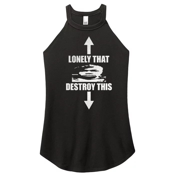 Lonely That Destroy This Women’s Perfect Tri Rocker Tank