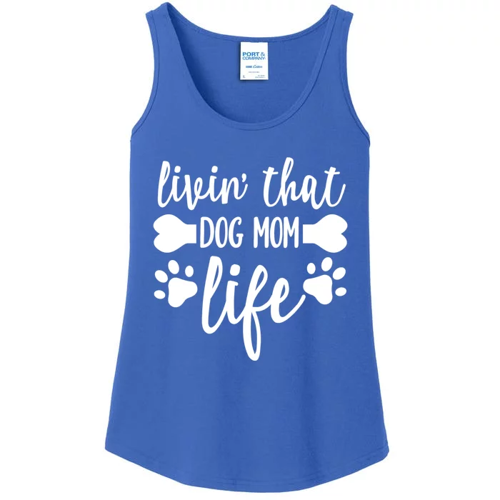 Livin That Dog Mom Life Cool Gift Ladies Essential Tank