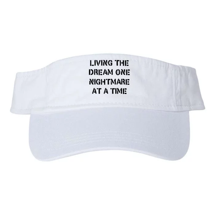 Living The Dream One Nightmare At A Time Funny Valucap Bio-Washed Visor