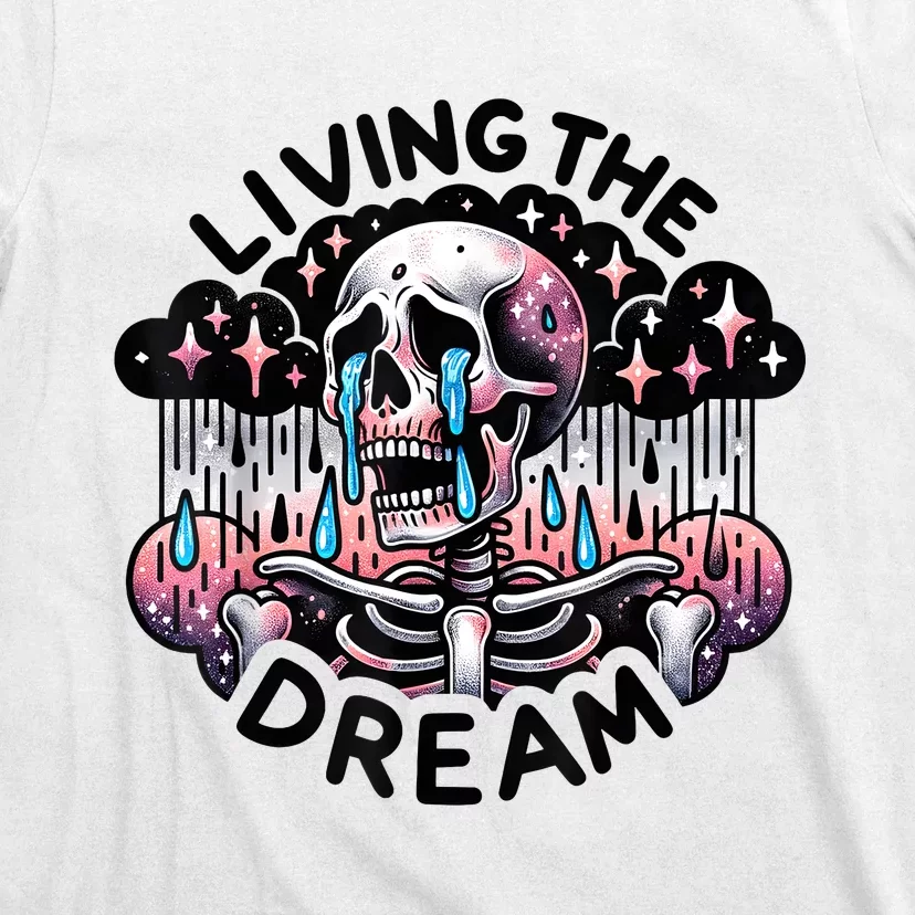 Living The Dream Snarky Skeleton T-Shirt