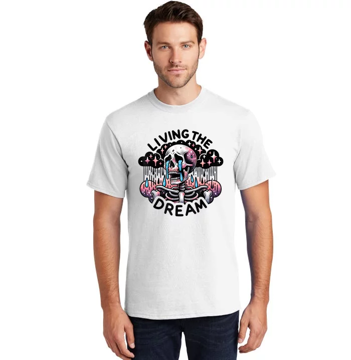 Living The Dream Snarky Skeleton Tall T-Shirt