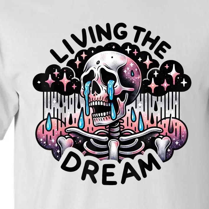 Living The Dream Snarky Skeleton Tall T-Shirt