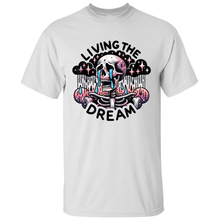 Living The Dream Snarky Skeleton Tall T-Shirt