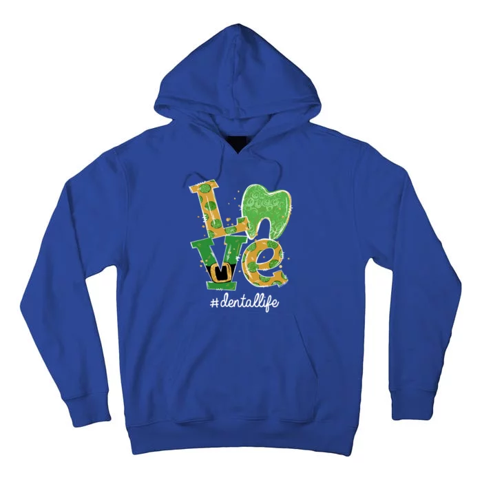 Love Tooth Dental Life Dentist St Patrick's Day Gift Tall Hoodie