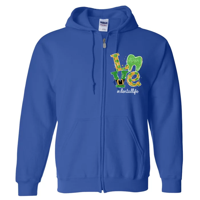 Love Tooth Dental Life Dentist St Patrick's Day Gift Full Zip Hoodie