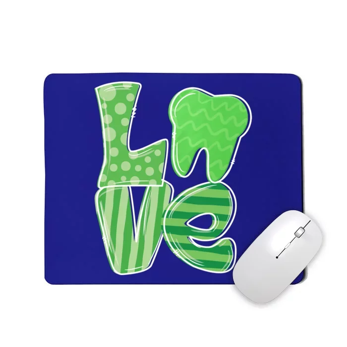 Love Tooth Dentist Dental Assistant St Patrick's Day Funny Gift Great Gift Mousepad