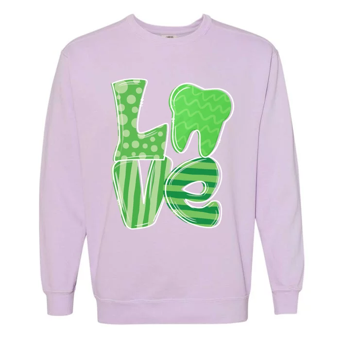 Love Tooth Dentist Dental Assistant St Patrick's Day Funny Gift Great Gift Garment-Dyed Sweatshirt