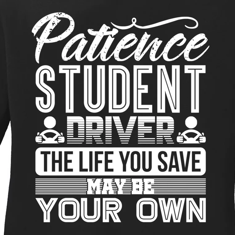 Learning To Drive Patience Student Driver Ladies Long Sleeve Shirt