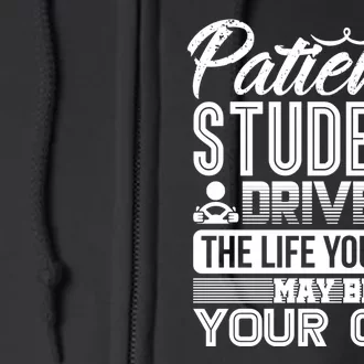 Learning To Drive Patience Student Driver Full Zip Hoodie