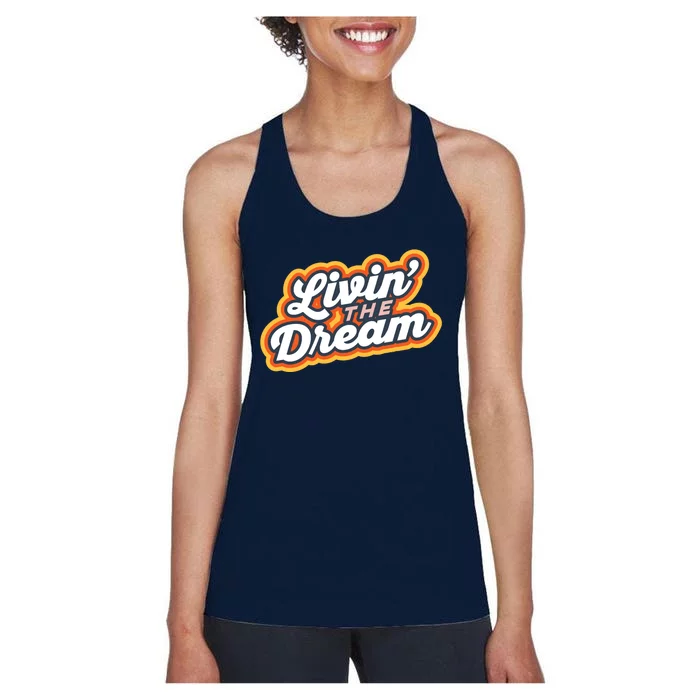 Living The Dream Vintage Retro Saying Women's Racerback Tank