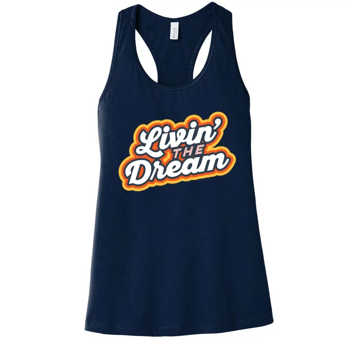 Living The Dream Vintage Retro Saying Women's Racerback Tank