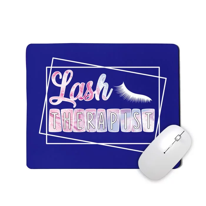 Lash Therapist Eyelash Artist Lash Tech Lash Artist Cool Gift Mousepad