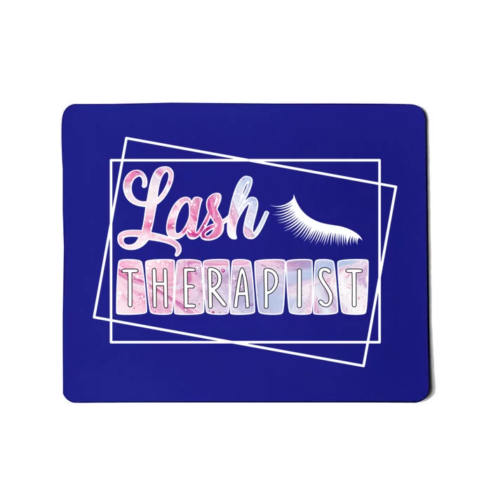 Lash Therapist Eyelash Artist Lash Tech Lash Artist Cool Gift Mousepad