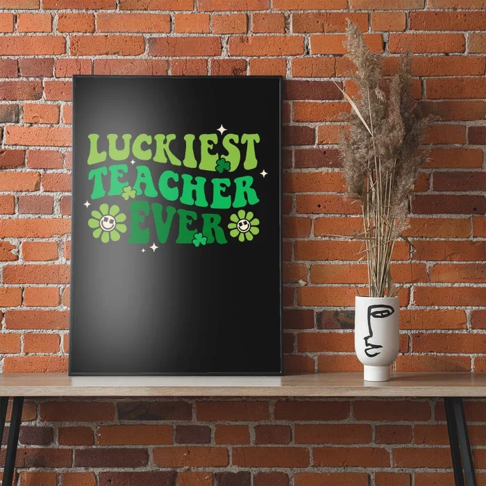 Luckiest Teacher Ever Happy St Patrick's Day Shamrock Irish Poster