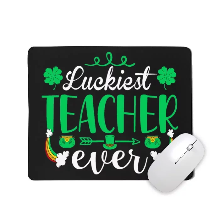 Luckiest Teacher Ever St Patricks Day Tee For School Teacher Mousepad