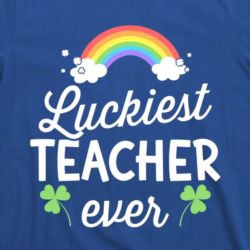 Luckiest Teacher Ever For St Patricks Day School Outfit Funny Gift T-Shirt