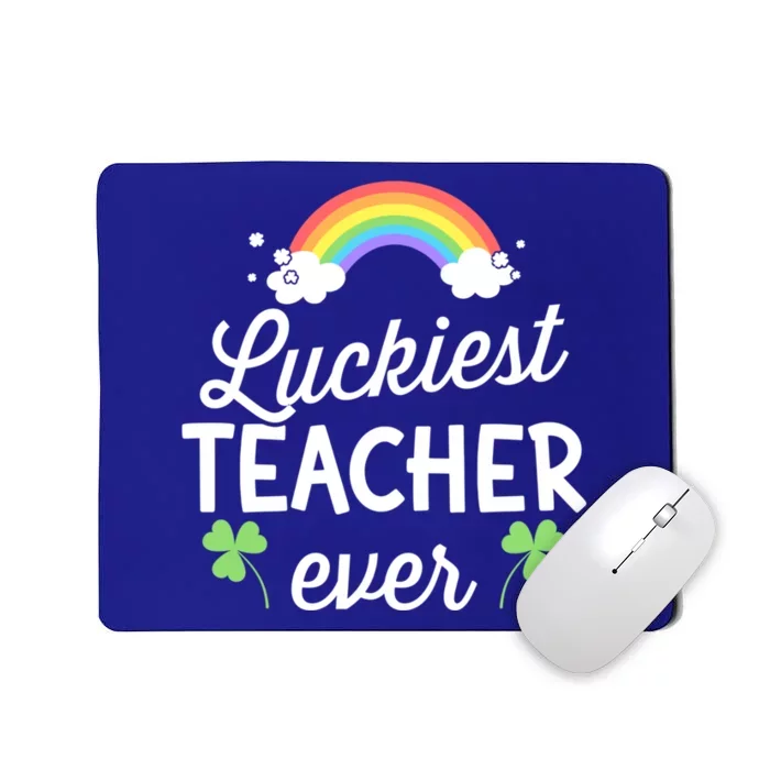 Luckiest Teacher Ever For St Patricks Day School Outfit Funny Gift Mousepad