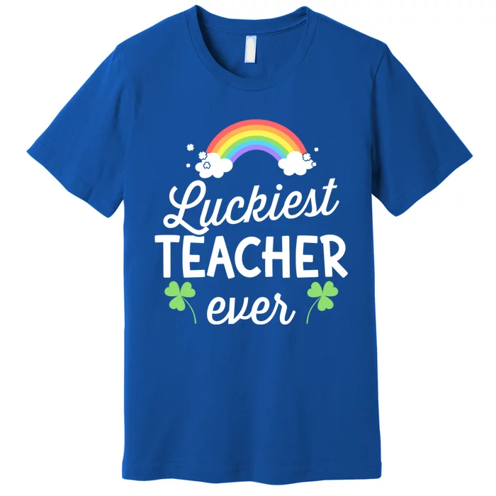 Luckiest Teacher Ever For St Patricks Day School Outfit Funny Gift Premium T-Shirt