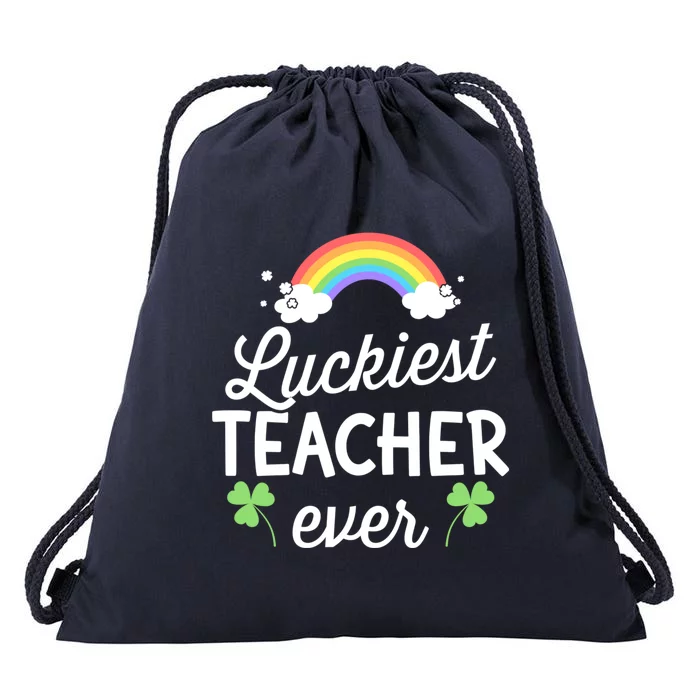 Luckiest Teacher Ever For St Patricks Day School Outfit Funny Gift Drawstring Bag