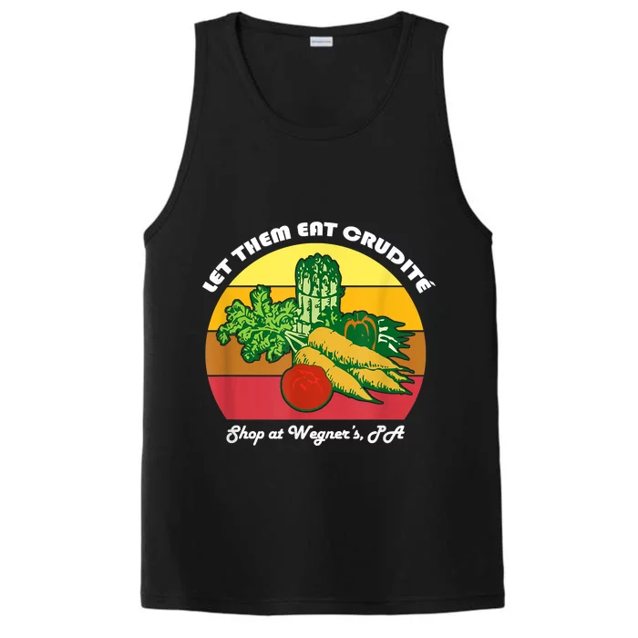 Let Them Eat Crudite Wegner's Meme Performance Tank