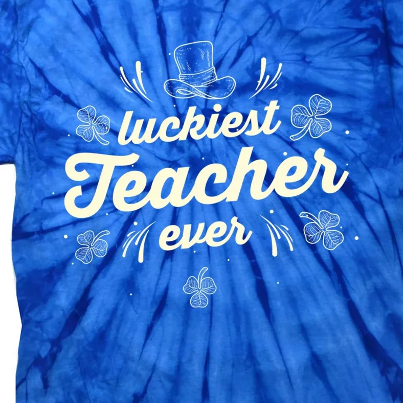 Luckiest Teacher Ever St Patricks Day Lucky Shamrock Gift Tie-Dye T-Shirt