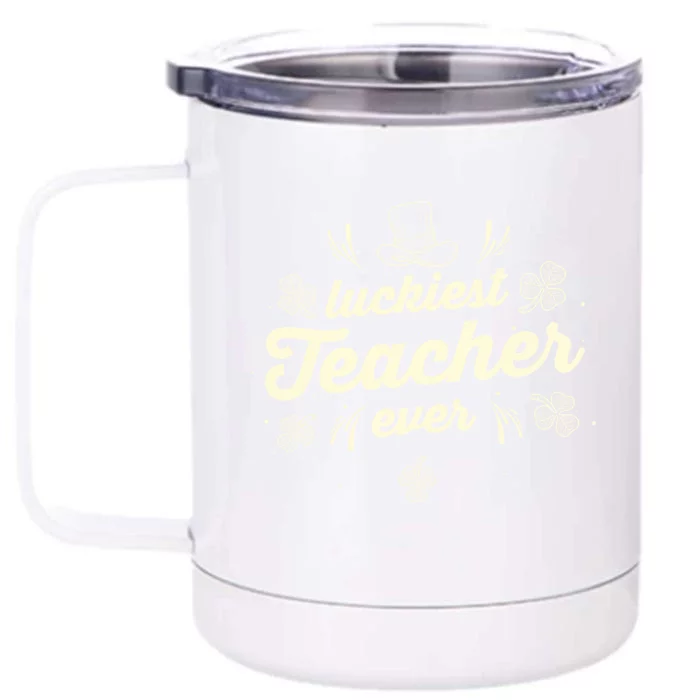 Luckiest Teacher Ever St Patricks Day Lucky Shamrock Gift Front & Back 12oz Stainless Steel Tumbler Cup