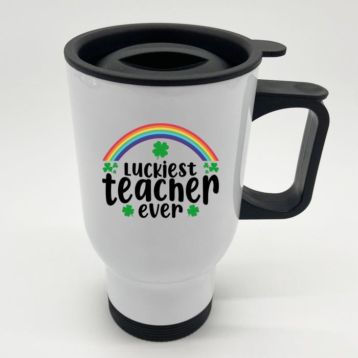 Luckiest Teacher Ever Funny St.Patricks Day Front & Back Stainless Steel Travel Mug