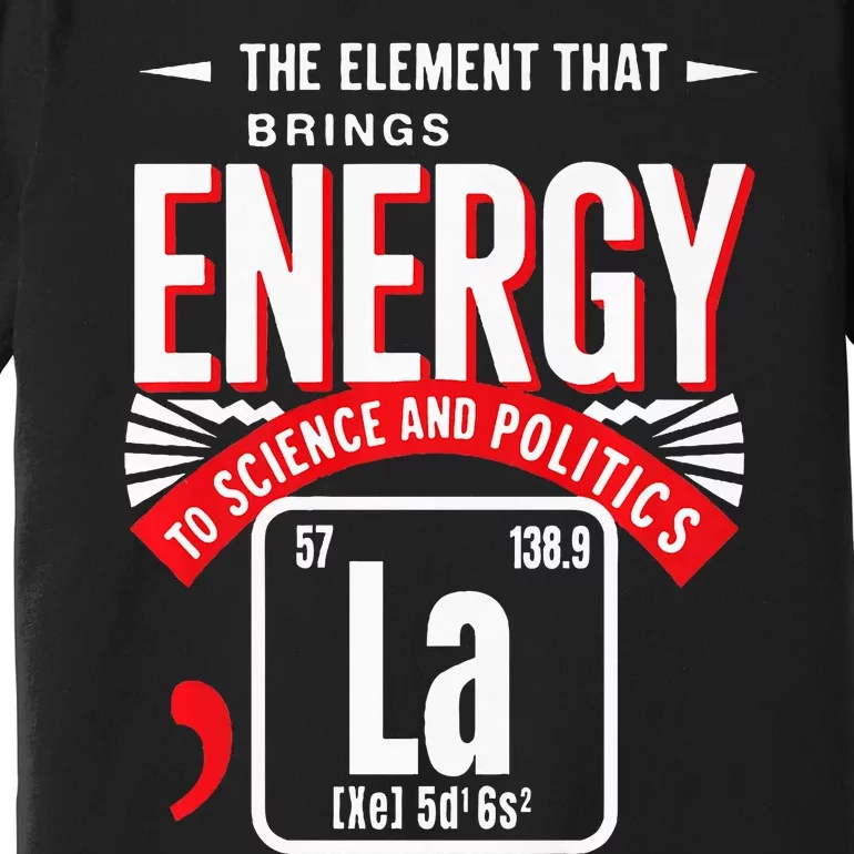 La The Element That Brings Energy Kamala Harris Science Premium Premium T-Shirt