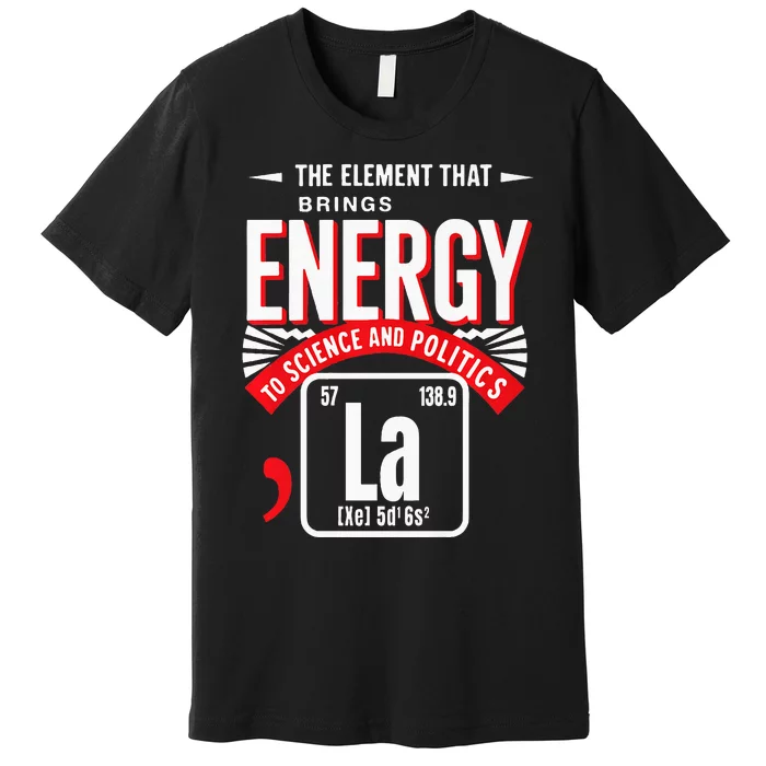 La The Element That Brings Energy Kamala Harris Science Premium Premium T-Shirt