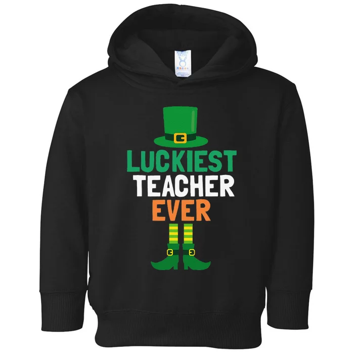 Luckiest Teacher Ever St Patricks Day Teaching Toddler Hoodie