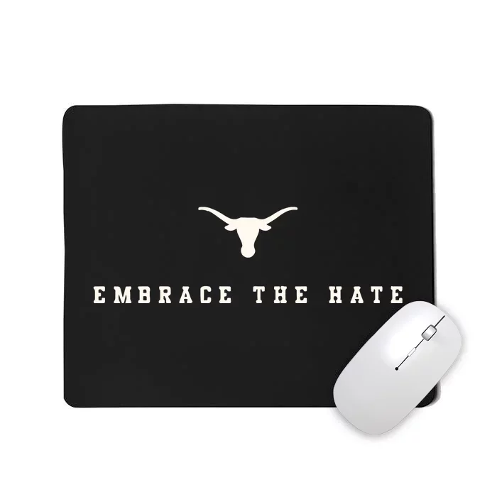 Limited Texas Embrace The Hate Mousepad