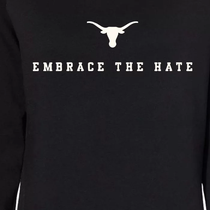 Limited Texas Embrace The Hate Womens California Wash Sweatshirt