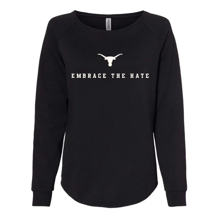 Limited Texas Embrace The Hate Womens California Wash Sweatshirt