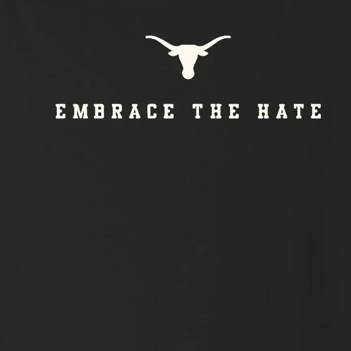 Limited Texas Embrace The Hate Toddler Long Sleeve Shirt