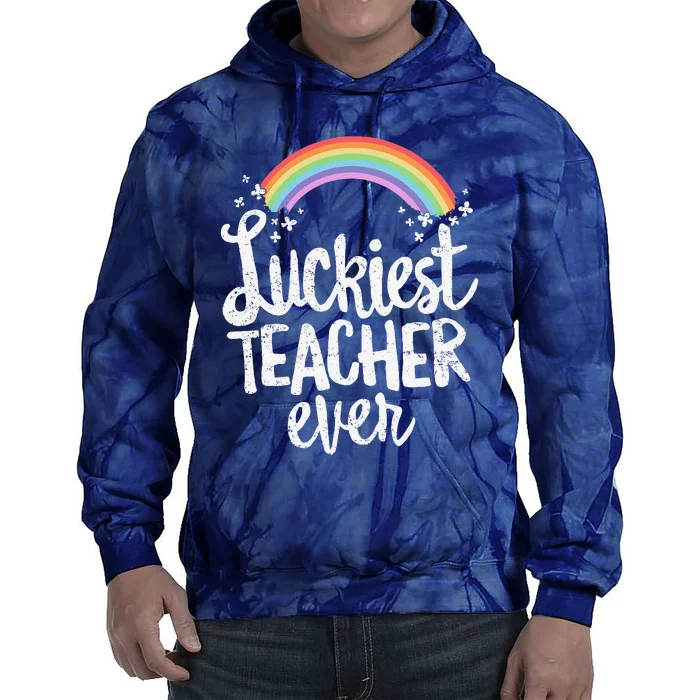 Luckiest Teacher Ever St Patricks Day School Gift Tie Dye Hoodie