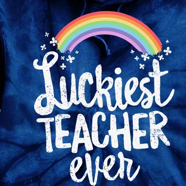 Luckiest Teacher Ever St Patricks Day School Gift Tie Dye Hoodie