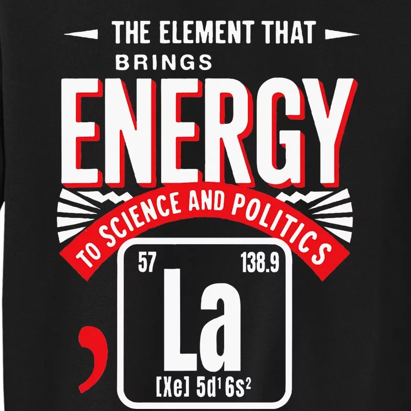 La The Elet That Brings Energy Kamala Harris Science Sweatshirt