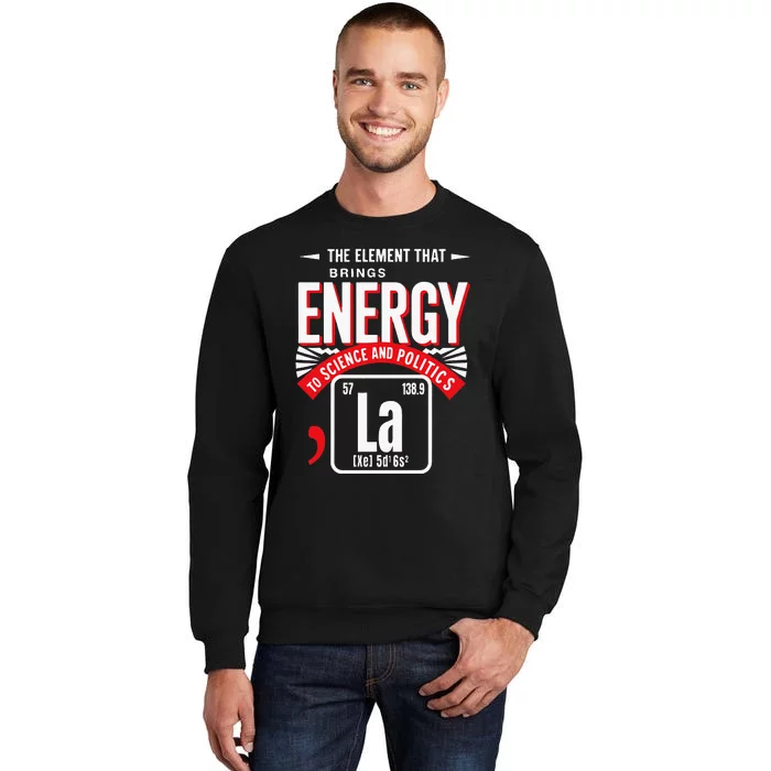 La The Elet That Brings Energy Kamala Harris Science Tall Sweatshirt