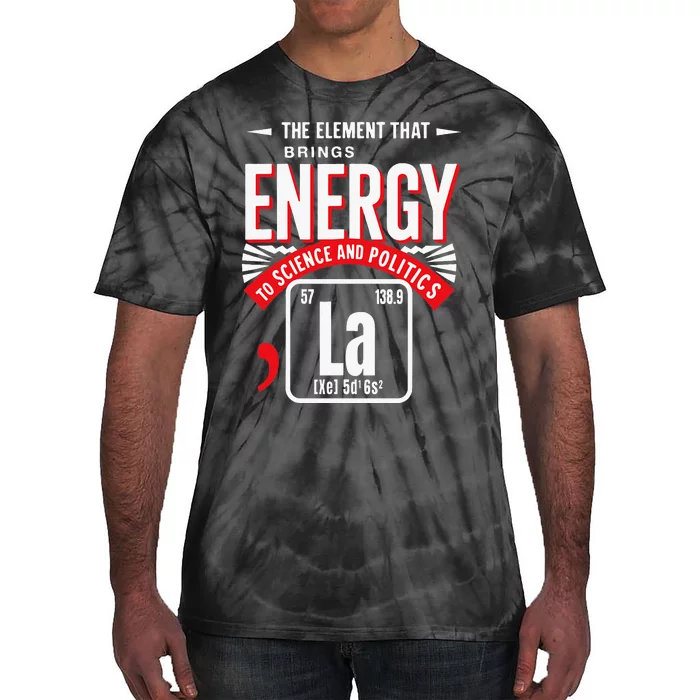 La The Elet That Brings Energy Kamala Harris Science Tie-Dye T-Shirt