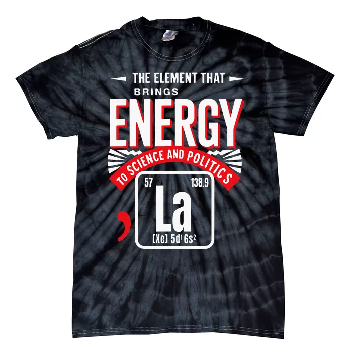 La The Elet That Brings Energy Kamala Harris Science Tie-Dye T-Shirt