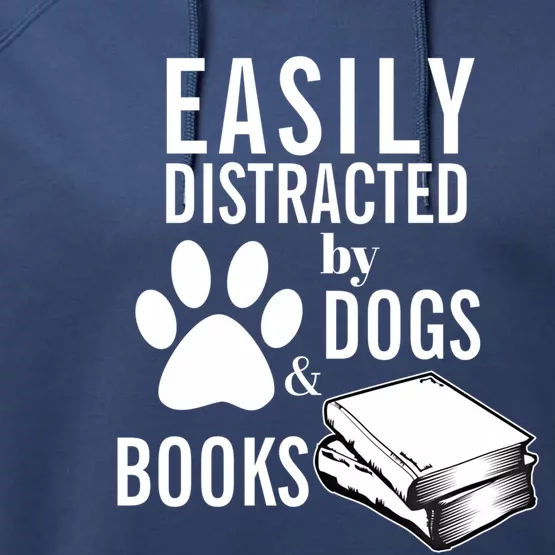 Library Themed Easily Distracted By Books And Dogs Funny Gift Performance Fleece Hoodie