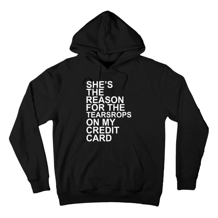 London The Eras Shes The Reason On My Credit Card Tall Hoodie