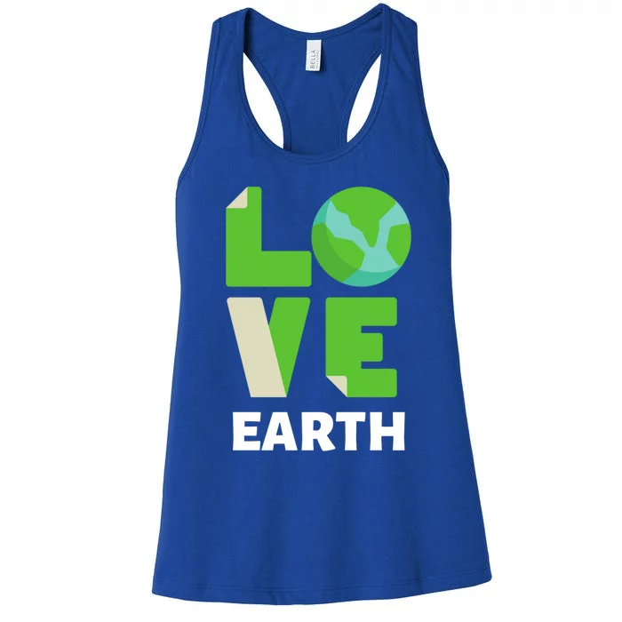 Love The Earth Awareness Save Our Planet Environt Gift Women's Racerback Tank