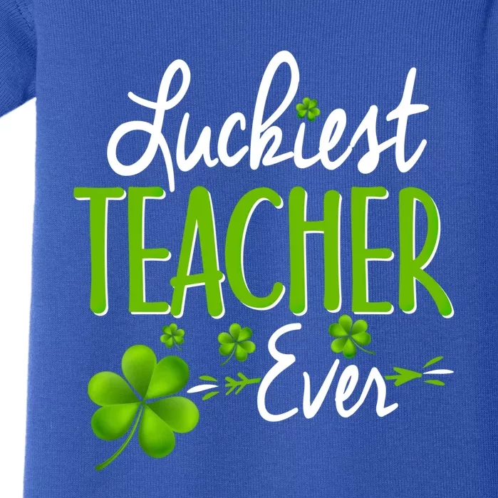 Luckiest Teacher Ever Shamrock Irish Teacher St Patricks Day Gift Baby Bodysuit