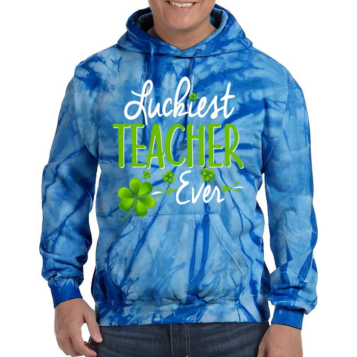 Luckiest Teacher Ever Shamrock Irish Teacher St Patricks Day Gift Tie Dye Hoodie