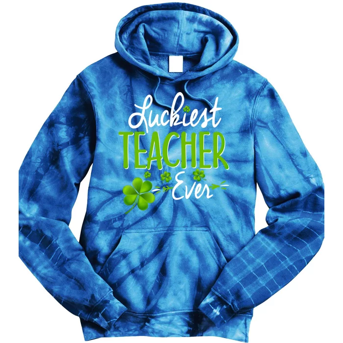 Luckiest Teacher Ever Shamrock Irish Teacher St Patricks Day Gift Tie Dye Hoodie